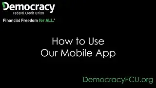 Democracy FCU Mobile App Tutorial