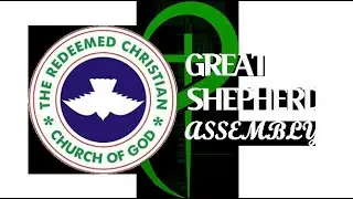 RCCG GREAT SHEPHERD ASSEMBLY (ZONAL HQT)