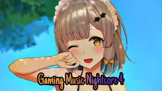 Gaming Music Nightcore Mix No.4 Playlist | NCS,NEFFEX,Ninety9Lives,Edm,House,Electronic etc.