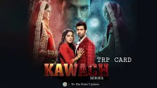 KAWACH SERIES TRP ANALYSIS | To The Point Updates |