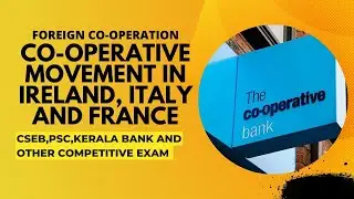 FOREIGN COOPERATION|Cooperative movement in Ireland, Italy & France|Bcom|BBA|JDC|HDC|( Malayalam)