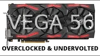 RX Vega 56 Stock vs. Overclock / Undervolt