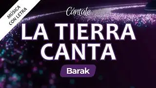 C0157 LA TIERRA CANTA - Barak (Letras)