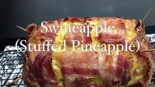 Swineapple (Stuffed Pineapple and Wrapped with Bacon)