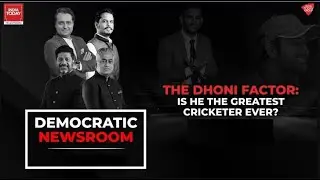 Watch: Is Dhoni The Biggest Cricketer Ever? | Democratic Newsroom