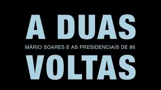 A Duas Voltas: M&aacute;rio Soares e as Presidenciais de 86 - De 1 a 5 de janeiro, &agrave;s 22h, na RTP not&iacute;cias