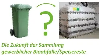 Die Zukunft der Sammlung gewerblicher Bioabf&auml;lle/Speisereste