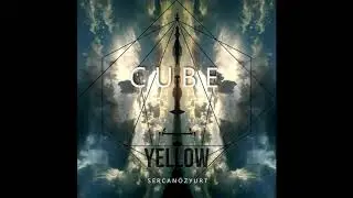 Yellow - Cube | Emotional Music by Sercan &Ouml;zyurt