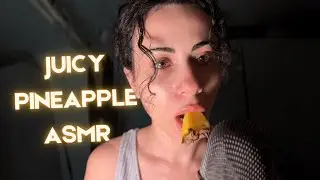 JUICY TINGLES! | ASMR Eating Pineapple & Mouth Sounds