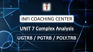 Unit 7 Complex Analysis 03 | UGTRB | PGTRB | TNPSC(CTS) | TNSET | CSIR-NET | @inficoaching