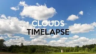 Clouds | Timelapse and Hyperlapse film