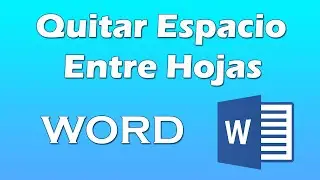 📄 C&oacute;mo Quitar el Espacio Entre Hojas en Word | Gu&iacute;a Paso a Paso