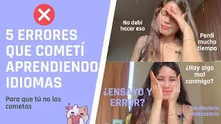 Errores que cometí aprendiendo idiomas (Mistakes I made learning languages) /Paradoja de la elección