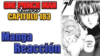 REGRES&Oacute; POR ELLA!!!❤️❤️ l ONE PUNCH MAN CAPITULO 183 l MangaReacci&oacute;n