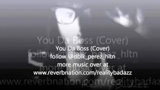 @RealityBadazz You Da Boss (Cover)