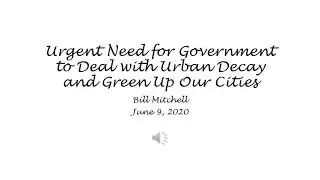 Urgent Need for Government to Deal with Urban Decay and Green Up Our Cities - Bill Mitchell