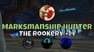 +14 The Rookery Marksmanship Hunter Season 2 The War Within Mythic+