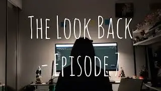 The Look Back Series - Episode 7 | Reflect with me