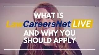 What is LawCareersNetLIVE and why you should apply to attend | LawCareers.Net