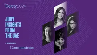 Gerety Awards 2024 Middle East Jury Insights