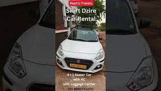 Swift Dzire 4 + 1 Seater Car Available for Rent with Driver in Hubli - Call 9945733200 RaahizTravels