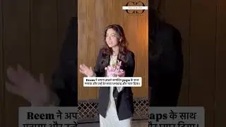 reem ne apna janamdin paps ke sath manaya #bollywood