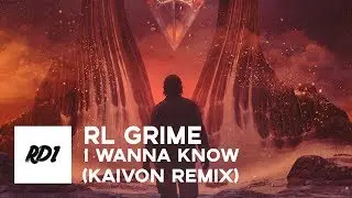 RL Grime - I Wanna Know (Kaivon remix)