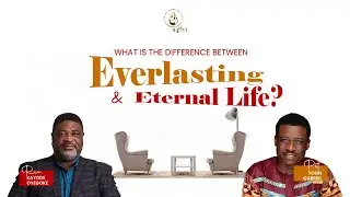 Differences between Everlasting Life and Eternal Life (Special Dialogue Meeting) - 25/11/2021