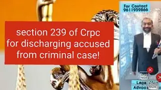 Crpc section 239 accused shall be discharged from criminal case!