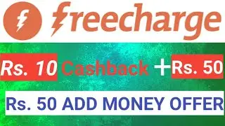 Freecharge Rs. 50 new addmoney offer| flat rs. 10 Cashback on recharging 10|