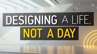 Designing a Life, Not a Day &mdash; The Brutally Honest Guide to Building a Future That Actually Matters