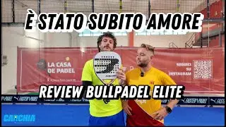 Bullpadel ELITE: Recensione (ENG SUBS). Amore al primo colpo! Da comprare subito a &euro;185