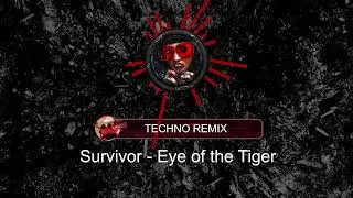 Survivor  -  Eye of the Tiger (Techno  Remix)