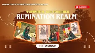 Inside Rumination Realm 2025 🌙 Where Tarot Students Became Soul Family