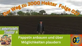 LS25 Dakota 16x Pappeln anbauen und über Möglichkeiten plaudern #027 #ls25 #deutsch