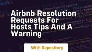 Airbnb resolution requests for hosts tips and a warning