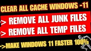 How to Clear ALL CACHE & JUNK From Windows 11 || How to Delete Junk Files in Windows 11