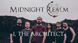 Midnight Realm - I, The Architect