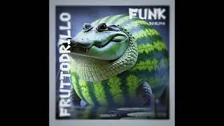 FRUTTODRILLO FUNK 10 Minutes 10 Минут