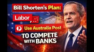 Shorten - Use Australia Post to compete with Banks