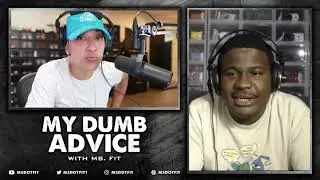 My Dumb Advice #69 | By: Ms.Fit