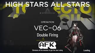 【Arknights】Vector Breakthrough #1 VEC-06 AFK Guide