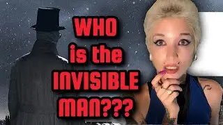 REIGN of TERROR: WHO is the INVISIBLE MAN?