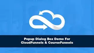 How To Use The Popup Dialog Box In CloudFunnels & CourseFunnels