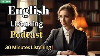 30-Minute English Listening Podcast | S3 | Episode 88 | Improve Your English Daily!