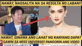 SHOCKING!! NAWAT NAGSALITA NA SA NAGING RESULTA NG MISS UNIVERSE! ALAMIN #ahtisamanalo #missuniverse