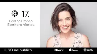 ➡Lorena Franco - Escritora h&iacute;brida 📝 YO me publico. 17