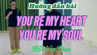 Hướng dẫn bài YOU'RE MY HEART, YOU'RE MY SOUL /BĐ Vân Phạm