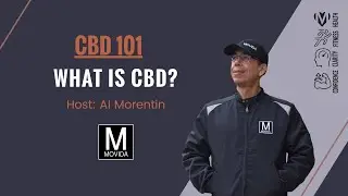 CBD 101: WHAT IS CBD? | by MOVIDA CBD with HOST AL MORENTIN