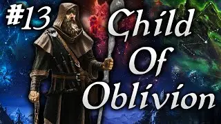 Skyrim Life as a Vigilant Episode 13 | Child Of Oblivion